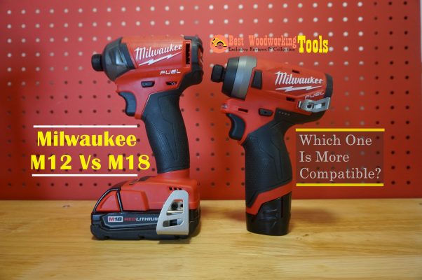 Milwaukee M12 Vs M18 which one is compatible